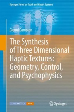 Synthesis of Three Dimensional Haptic Textures: Geometry, Control, and Psychophysics