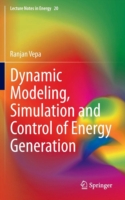 Dynamic Modeling, Simulation and Control of Energy Generation