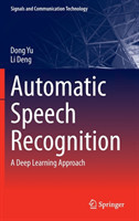 Automatic Speech Recognition A Deep Learning Approach