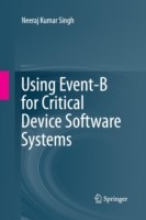 Using Event-B for Critical Device Software Systems