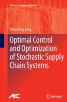 Optimal Control and Optimization of Stochastic Supply Chain Systems