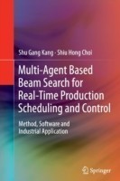 Multi-Agent Based Beam Search for Real-Time Production Scheduling and Control