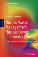 Nuclear Waste Management, Nuclear Power, and Energy Choices