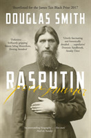 Smith, Douglas - Rasputin The Biography