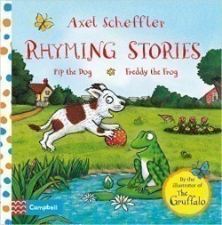 Axel Scheffler Rhyming Stories Book 1: Pip the Dog and Freddy the Frog