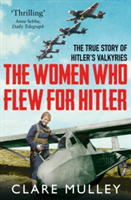 Women Who Flew for Hitler