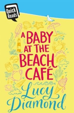 A Baby at the Beach Cafe (Quick Reads 2016)