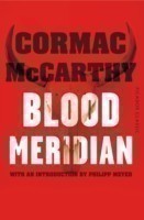McCarthy, Cormac - Blood Meridian