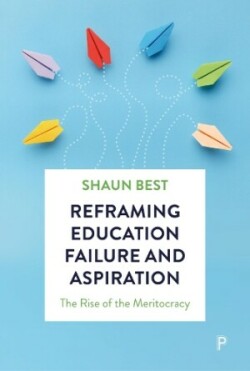 Reframing Education Failure and Aspiration