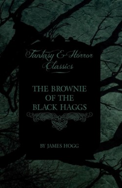 Brownie of the Black Haggs (Fantasy and Horror Classics)