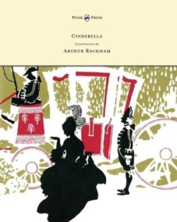 Cinderella - Illustrated by Arthur Rackham