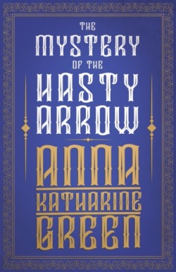 Mystery of the Hasty Arrow