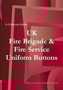 Collectors Guide: UK Fire Brigade & Fire Service Uniform Buttons