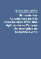 Herramientas Automaticas Para La Accesibilidad Web: UNA Aplicacion En Campus Universitarios De Excelencia 2010