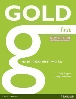 Gold First (for updated 2015 Exam) Exam Maximiser with Key and online audio