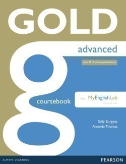 Gold Advanced (for updated 2015 Exam) Course Book with MyEnglishLab Pack