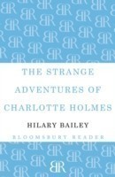 Strange Adventures of Charlotte Holmes
