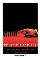 Perceptionicity A Straight Line to Productivity