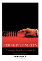 Perceptionicity A Straight Line to Productivity