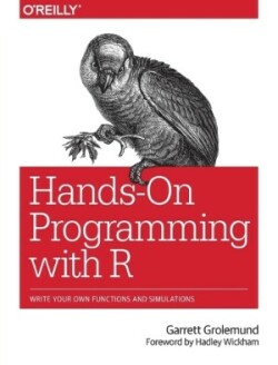 Hands-On Programming with R Write Your Own Functions and Simulations