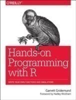Hands-On Programming with R Write Your Own Functions and Simulations