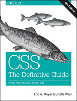 CSS: The Definitive Guide Visual Presentation for the Web