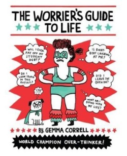 Worrier's Guide to Life