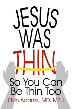 Jesus Was Thin