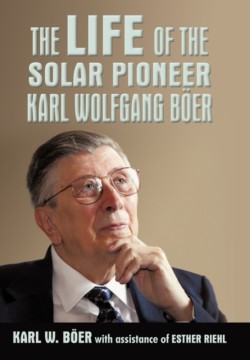 Life of the Solar Pioneer Karl Wolfgang Ber