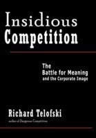 Insidious Competition