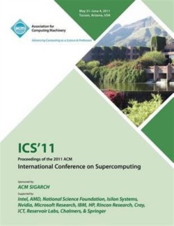 ICS 11 Proceedings of the 2011 ACM International Conference on Supercomputing