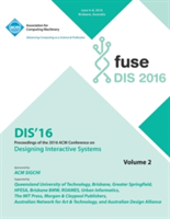 DIS 2016 Designing Interactive Interfaces Conference Vol 2