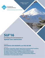SUI 16 2016 Symposium on Spatial User Interaction