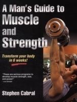 Man's Guide to Muscle and Strength