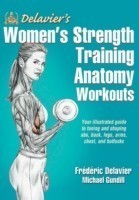 Delavier's Women's Strength Training Anatomy Workouts