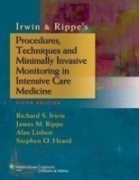 Irwin & Rippe´s Procedures, Techniques and Minimally Invasive Monitoring