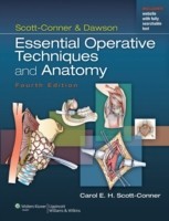 Scott-Conner & Dawson: Essential Operative Techniques and Anatomy