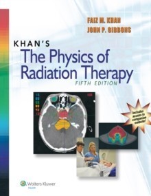 Khan's The Physics of Radiation Therapy, 5th Ed.