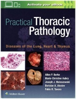 Practical Thoracic Pathology: Diseases of the Lung, Heart, and Thymus