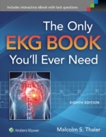 The Only EKG Book You'll Ever Need 8th Ed.
