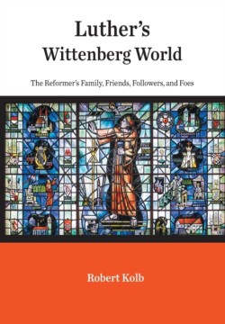 Luther's Wittenberg World