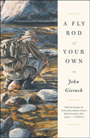 Fly Rod of Your Own