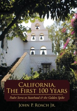 California, The First 100 Years