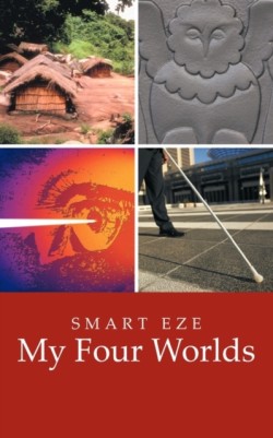 My Four Worlds
