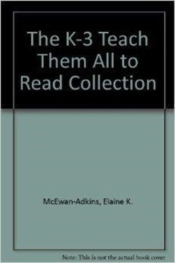 K-3 Teach Them All to Read Collection
