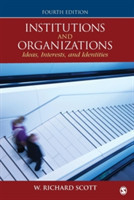 Institutions and Organizations Ideas, Interests & Identities
