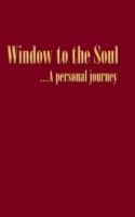 Window to the Soul...a Personal Journey