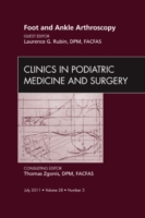 Foot and Ankle Arthroscopy, An Issue of Clinics in Podiatric Medicine and Surgery