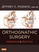 Orthognathic Surgery - 2 Volume Set Principles and Practice
