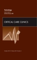Toxicology, An Issue of Critical Care Clinics